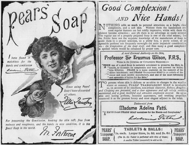 Advertisment for Pears' soap using endorsements from famous people including the soprano Adelina Patti and the actress Lillie Langtry