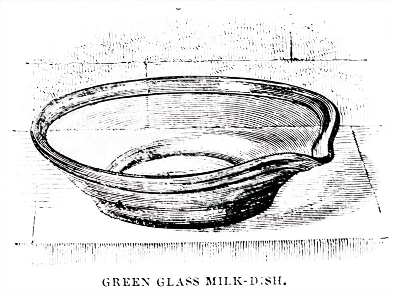 A green glass milk-dish in which the cream was allowed to rise