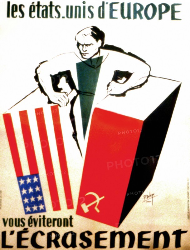 Delage, Propaganda poster for the United States of Europe (propaganda for the E.E.C.): "The United States of Europe will prevent you from being crushed"