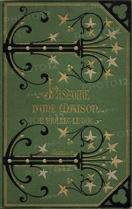 Eugène Emmanuel Viollet-le-Duc, Story of a house