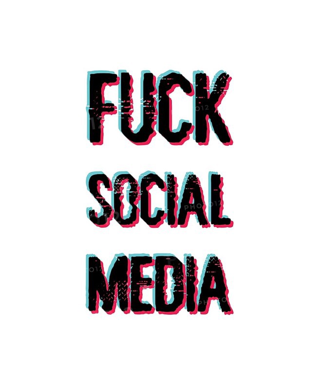 Fuck social media