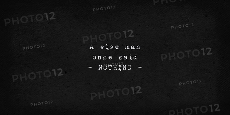 A wise man once said nothing. Powerful and dramatic quote. Text art illustration