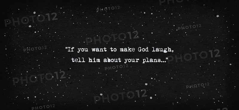 If you want to make God laugh
