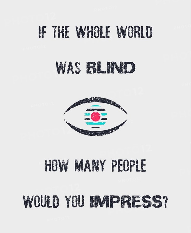 If the whole world was blind