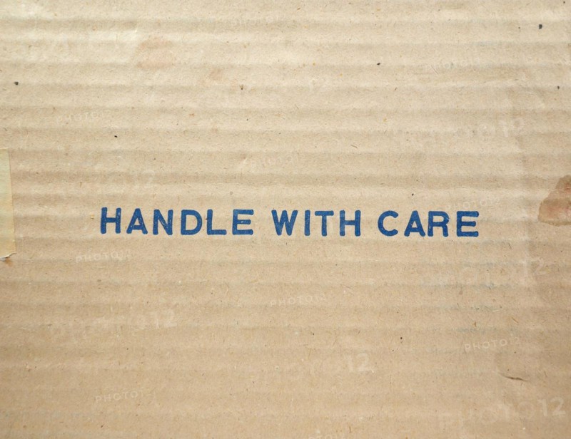 Handle with care