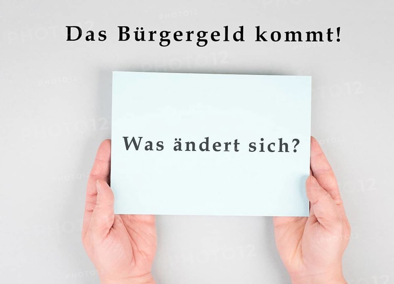 The german words for citizen money comes, what is changing are standing on a paper, new financial help system for unemployment in Germany, social issue