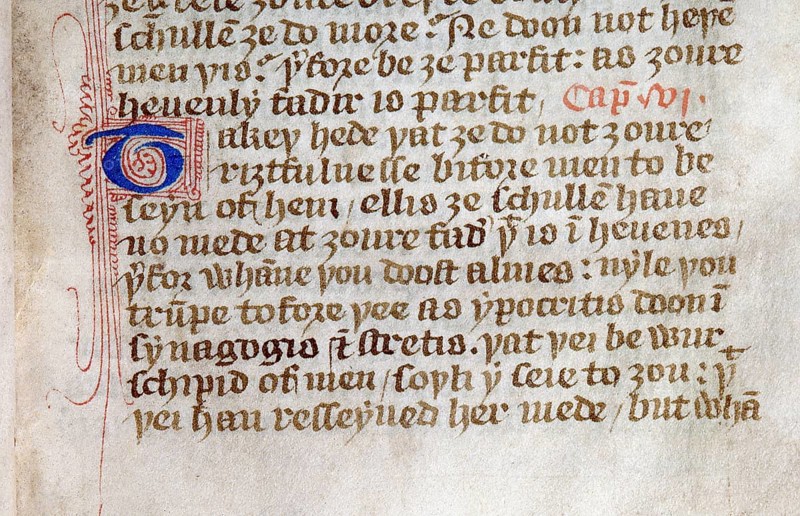 Detail of Matthew 6:1, 2 from Wycliffe's 1390 handwritten English New Testament, translated from the Latin Vulgate. Courtesy of the Reed Collection at Dunedin Public Library, New Zealand, Oceania