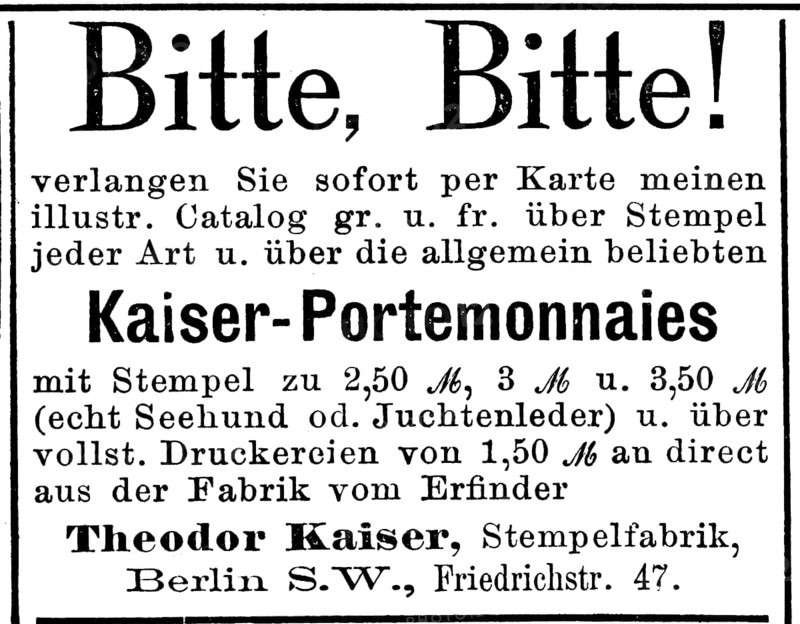 Advertisement of the company Kaiser Portemonnaies, Bitte Bitte, Theodor Kaiser, Stempelfabrik, Berlin, 1887, Germany, Historic, digitally restored reproduction of an original 19th century artwork, exact original date unknown, Europe