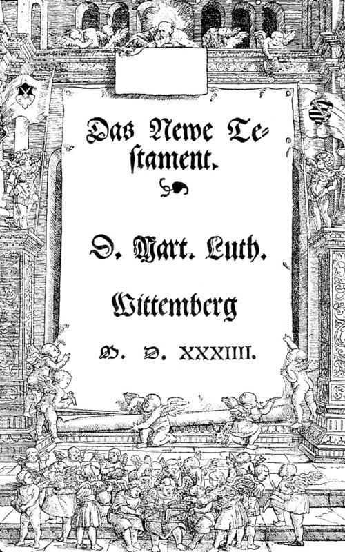 The New Testament in the first complete edition Luther's Bible translation into German, Wittenberg 1534, historical illustration 1883