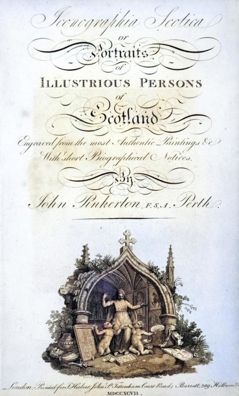 Title page from Iconographia Scotica or Portraits of Illustrious Persons of Scotland by John Pinkerton, London 1797, Title page from Iconographia Scotica or Portraits of Illustrious Persons of Scotland by John Pinkerton published London 1797, Historic, digitally restored reproduction from a 19th century original, Record date not stated