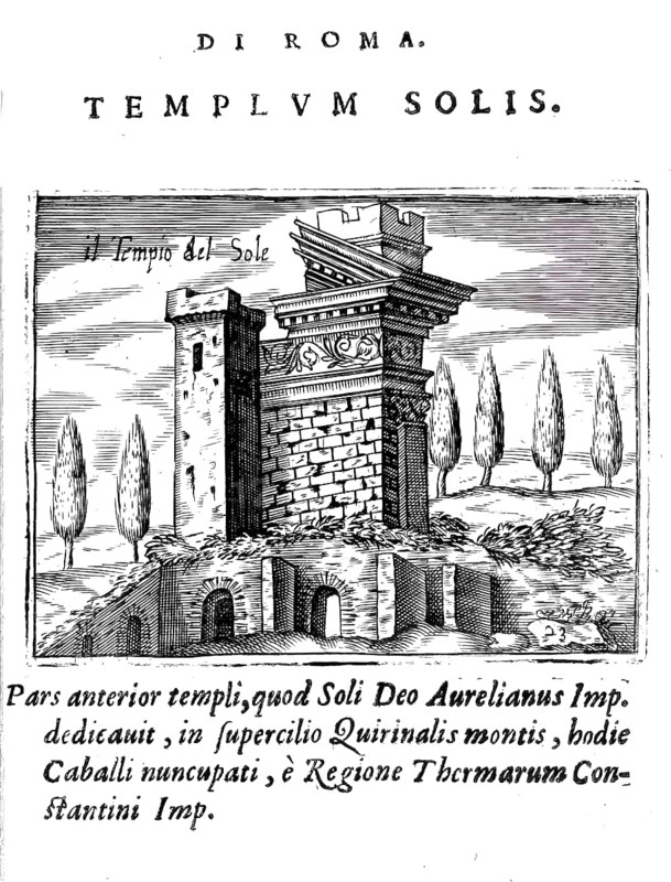 Il tempio del sole, temple of Sol, templum Solis, was a sanctuary of the sun god in ancient Rome, Italy, Historical, digitally enhanced reproduction from Grandezze della citta di Roma antiche et moderne by Jacomo Crulli de Marcucci, from 1630, Rome, Europe