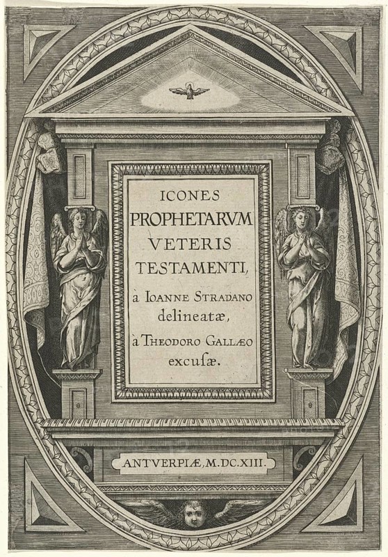 Title page of the book Icones Prophetarum veteris testamenti, à Ioanne Stradano delineatae, à Thedoro Gallaeo excusae. Antwerpiae, M.DC.XIII, collection of images or icons of the prophets of the Old Testament, reproduction from a 19th-century model. Authentic, file restored for optimal use, exact date of original unknown