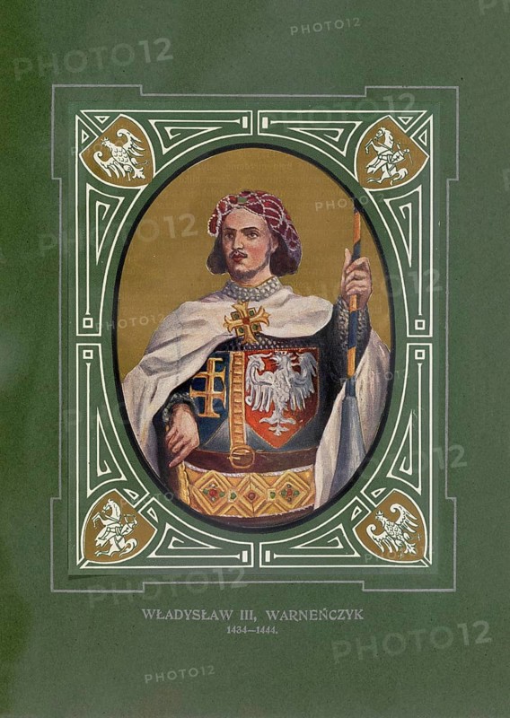Wladyslaw of Varna, Wladislaus, Wladyslaw III Warnenczyk, Ladislaus, (born October 31, 1424 in Krakow, died November 10, 1444 near Varna) was from 1434, as Wladyslaw III, King of Poland and from 1440, as Ulászló I. Vladislav I, King of Hungary and Croatia, illustration, reproduction of a Original from the 19th century. Authentic, file restored for optimal use, exact date of original unknown