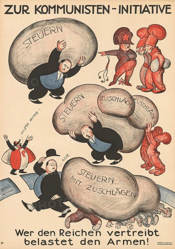 Otto Plattner (b. 29 June 1886, d. 20 October 1951), Swiss painter, graphic artist: Politics, poster, Communist initiative, Wer den Reichen vertreibt belastet die Armen, Steuern, Steuerlast, 1925, reproduction of a poster, Critical depiction of politicians who pay taxes and surcharges. Satire on the burden on the poor