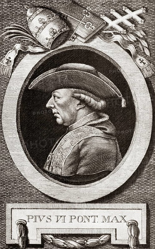 Pope Pius VI, 25 December 1717 – 29 August 1799, reigned as Pope from 15 February 1775 to his death