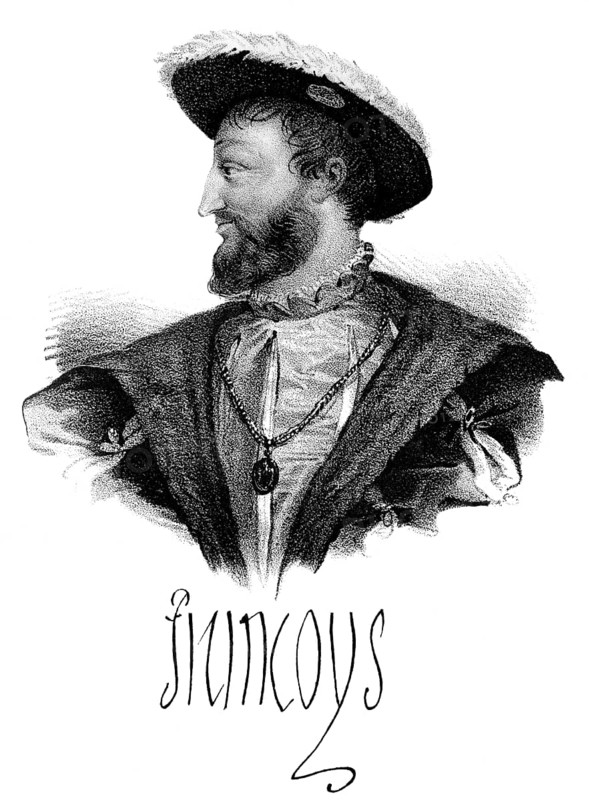 Francis I, François I, Franz I., 1494-1547, King of France