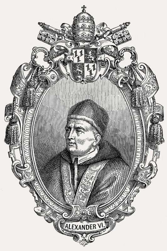 Alexander VI, 1431 – 18 August 1503, was Pope from 11 August 1492 until his death