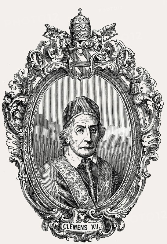 Pope Clement XII, Clemens XII, born Lorenzo Corsini, Pope from 12 July 1730 to his death in 1740