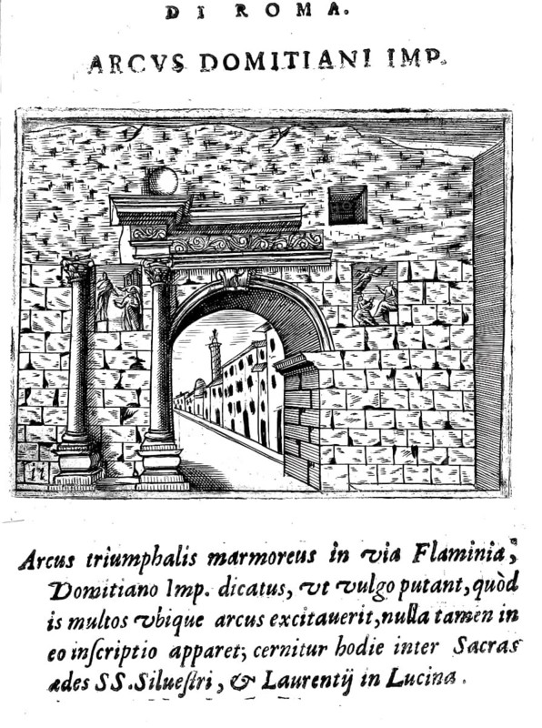 L'arco Domitiana, was an ancient Roman arch located between the Roman Forum and the Palatine Hill, Rome, Italy, Historical, digitally enhanced reproduction from Grandezze della citta di Roma antiche et moderne by Jacomo Crulli de Marcucci, from 1630