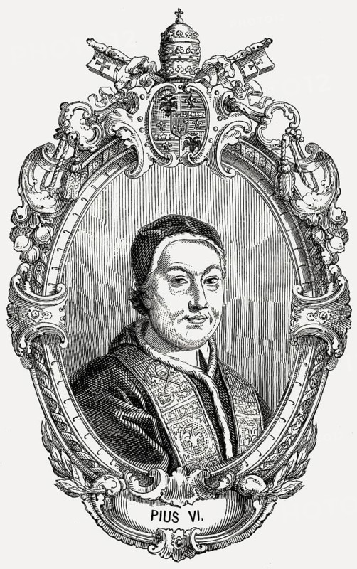 Pope Pius VI, 25 December 1717 – 29 August 1799, reigned as Pope from 15 February 1775 to his death