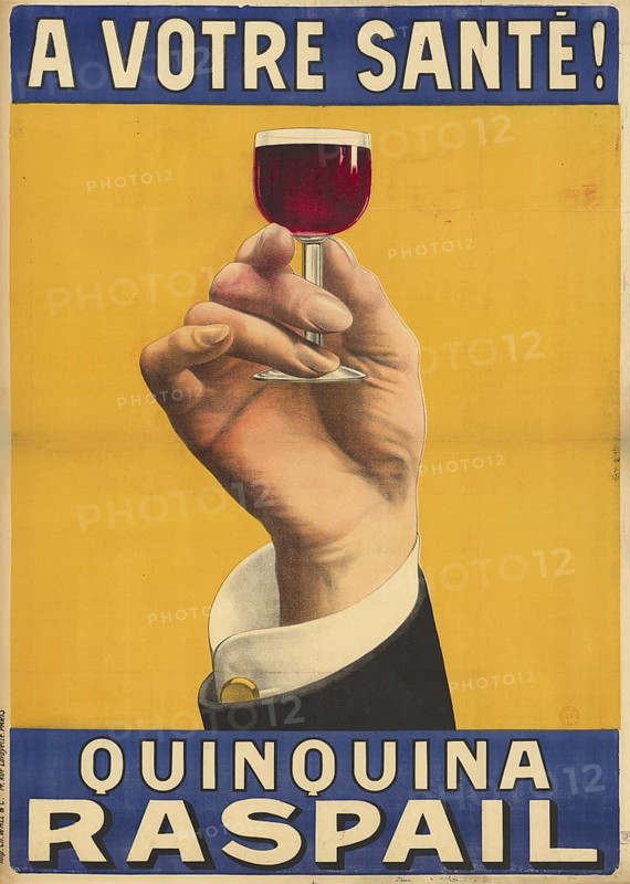 Advertising poster, beverage advertisement, advertising poster for Quinquina Raspail, a French alcoholic beverage, a hand holding up a glass with the drink, accompanied by the slogan A VOTRE SANTE, On your health, authentic reproduction of a historical advertising poster, advertising sign, in high resolution