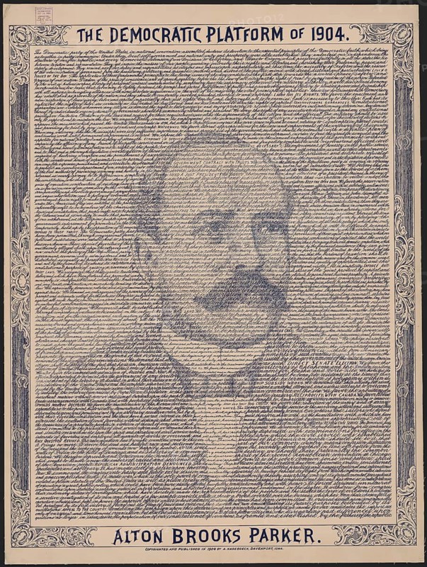 Historical poster from 1904 with the text The Democratic Platform of 1904 and the name Alton Brooks Parker at the bottom. The main part of the poster consists of a large-scale portrait, which is composed of finely written lines of text from the Democratic Platform, American history, authentic, digitally restored reproduction in high resolution from a 19th century original, exact date of presentation unknown, historical