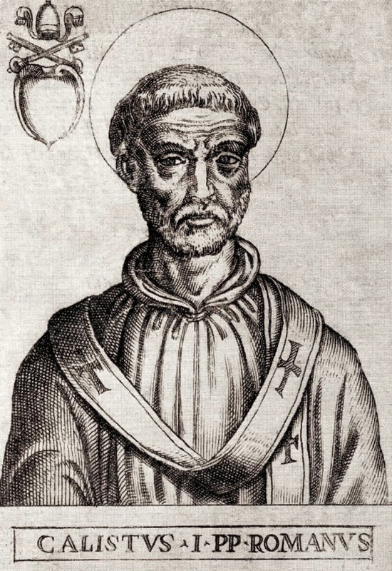 Pope Callixtus I or Callistus I, Pope from c. 218 to his death c. 222
