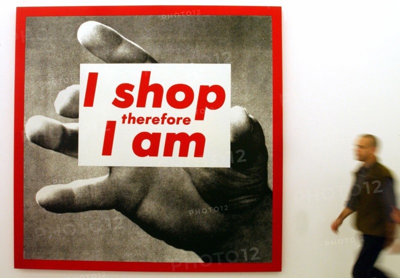 'I shop therefore I am' by US artist Barbara Kruger