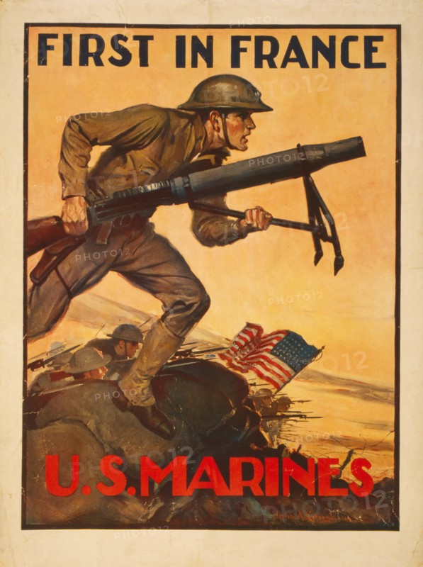 Marines in Combat, "First in France, U.S. Marines", World War I U.S. Marines Recruitment Poster, by John A. Coughlin, USA, 1917
