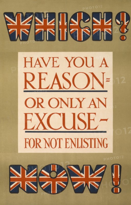 "Which? Have you a Reason, or Only an Excuse, for not Enlisting Now!", World War I Recruitment Poster, Parliamentary Recruiting Committee, United Kingdom, 1915