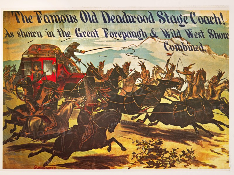 The Famous Old Deadwood Stage Coach! As Shown in the Great Forepaugh & Wild West Shows Combined, Circus Poster, Lithograph, 1880's