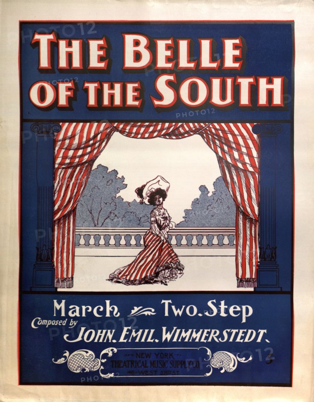 The Belle of the South, Sheet Music, Composed by John Emil Wimmerstedt, Theatrical Music Supply Co., New York, 1903