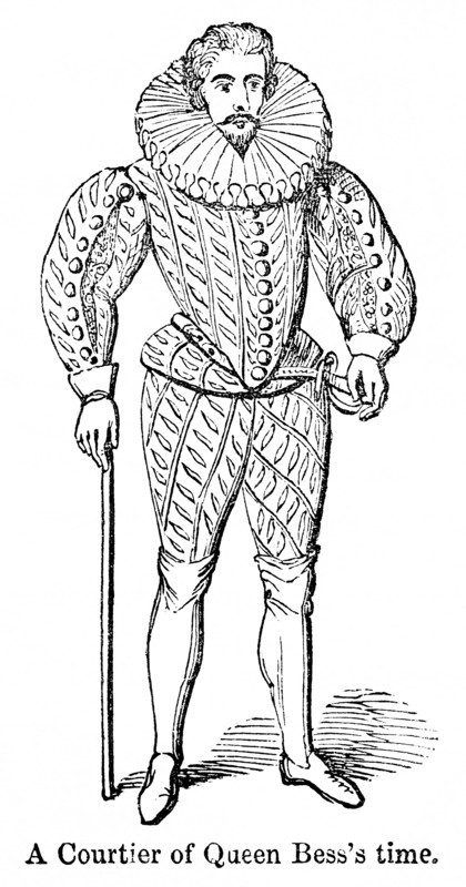 A Courtier of Queen Bess's (Elizabeth I) time