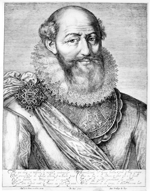 Reign of Henri IV Maximilien de Béthune, duke of Sully -
