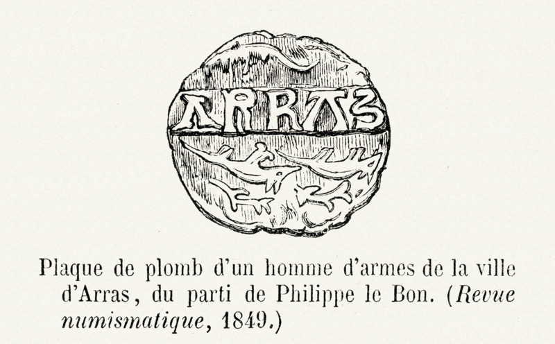 Plaque de plomb d'un homme d'armes de la ville d'Arras, du parti de Philippe le Bon.