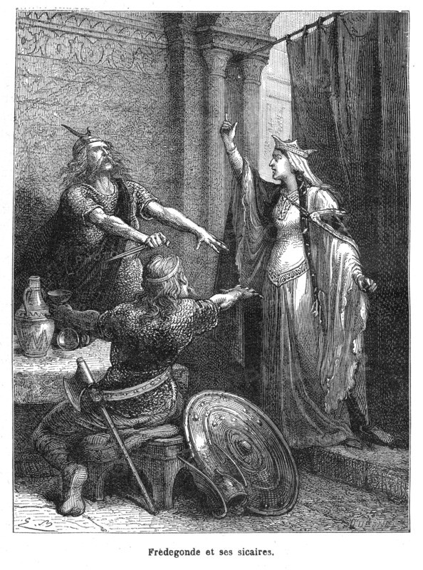 Frédégonde et ses sicaires.