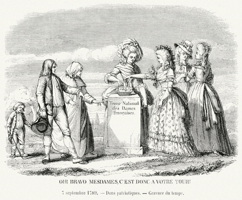 Révolution. "Oh, bravo Mesdames, c'est donc votre tour!". 7 septembre 1789. Dons patriotiques. Gravure 19e.
