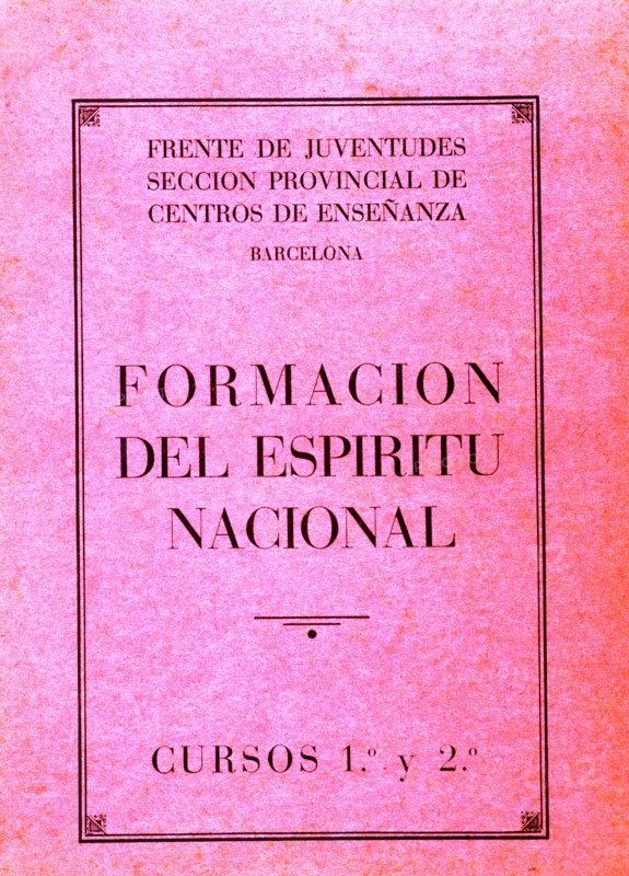 Cover of the ideas book created by the Front Spanish Falange Youth, compulsory in the schools for?