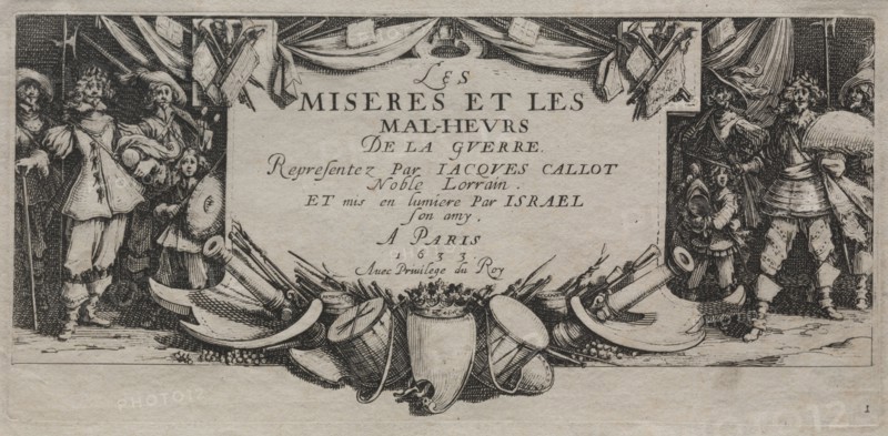 The Large Miseries of War, 1633. Creator: Jacques Callot (French, 1592-1635).