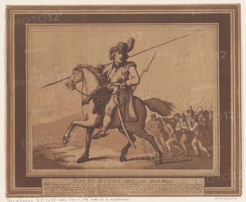Henry Munro, Chief of the Irish Rebels, July 1, 1798.
