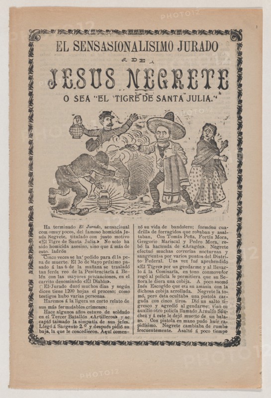 Broadsheet relating to the sensational trial of Jesus Negrete 'El tigre de Santa Julia' on account of a shootout with police in 1906, description in the bottom section, 1908.