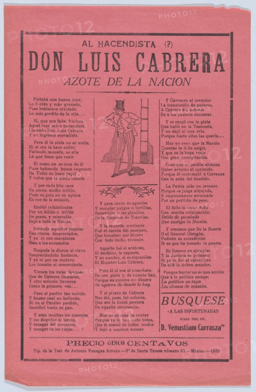 Broadsheet with a verse relating to Don Luis Cabrera who is shown standing in the center wearing a top hat, 1920 (published).