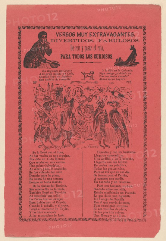Broadsheet with extravagant verses relating to a parade of animals dressed in costume and a corrido about an encounter between various animals., ca. 1895-1910.