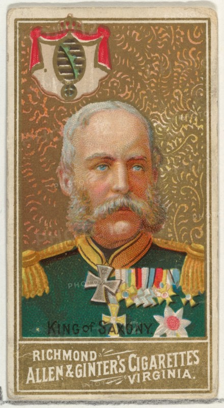 King of Saxony, from World's Sovereigns series (N34) for Allen & Ginter Cigarettes, 1889.