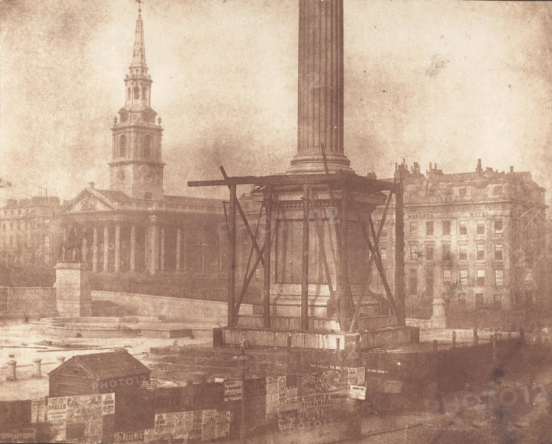 Nelson's Column under Construction, Trafalgar Square, first week of April 1844.