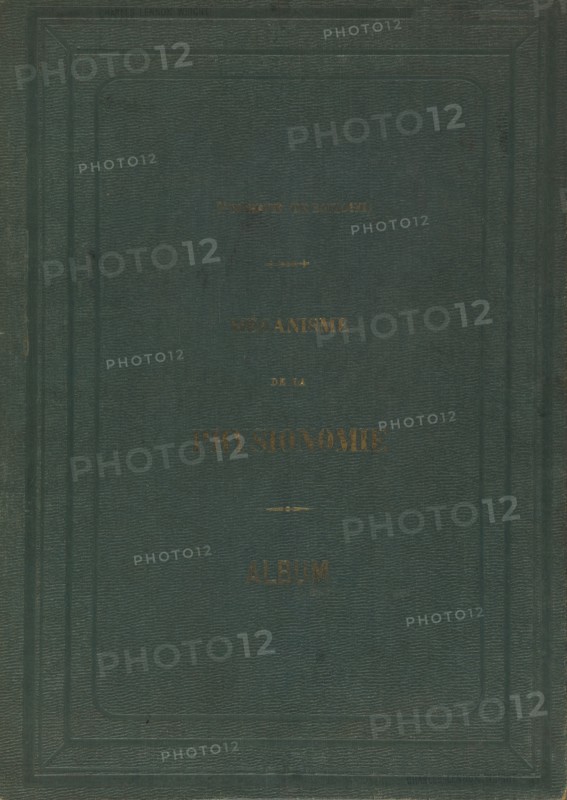 Mécanisme de la physionomie humaine ou Analyse électro-physiologique de l?expression des passions applicable à la pratique des arts plastiques, 1854-56, printed 1862.