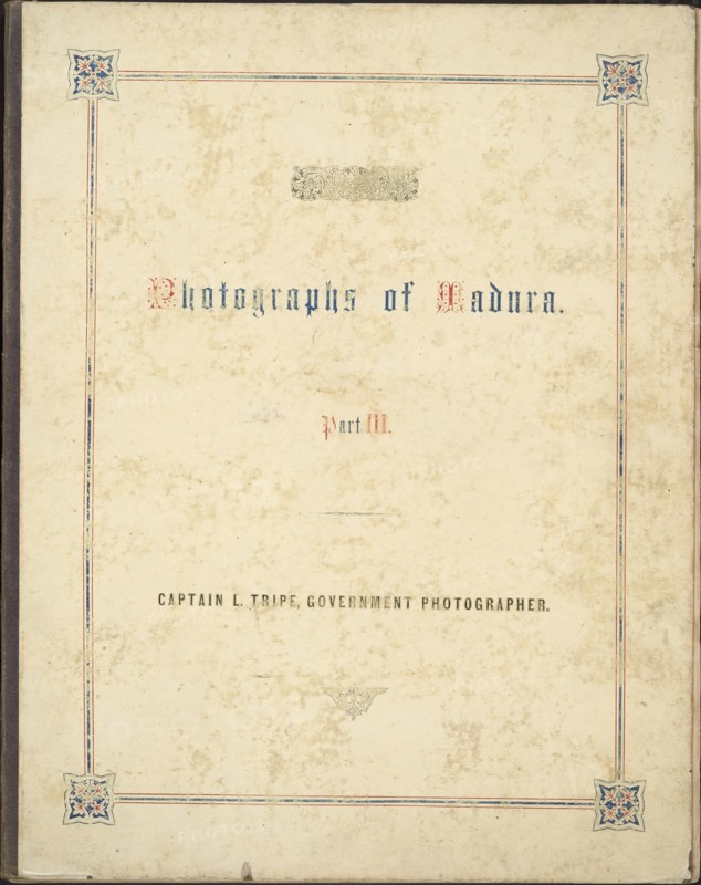 Photographic Views in Madura, Part III, 1858.