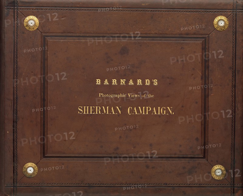 Photographic Views of Sherman's Campaign, 1860s.
