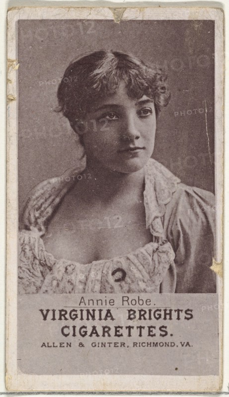 Annie Robe, from the Actresses series (N67) promoting Virginia Brights Cigarettes for Allen & Ginter brand tobacco products, ca. 1888.