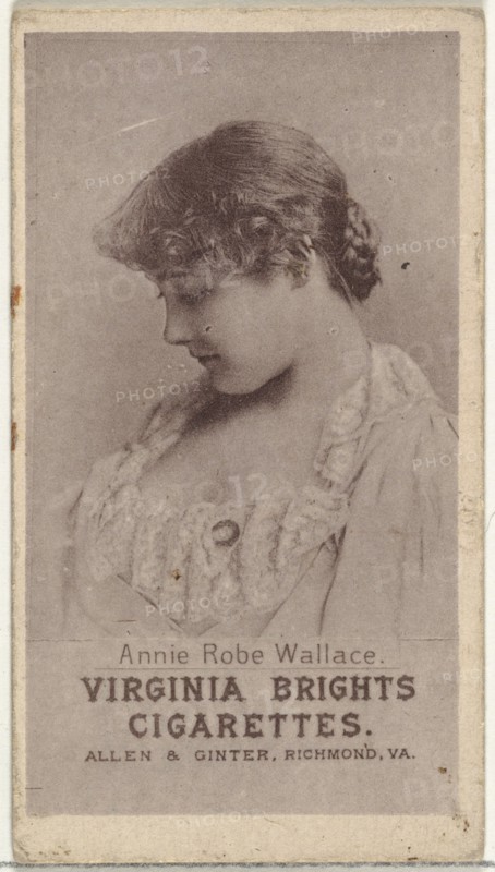 Annie Robe Wallace, from the Actresses series (N67) promoting Virginia Brights Cigarettes for Allen & Ginter brand tobacco products, ca. 1888.
